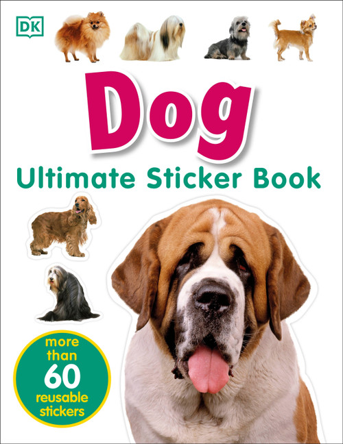 Ultimate Sticker Book: Dog (More Than 60 Reusable Full-Color Stickers) by DK, 9780756614577