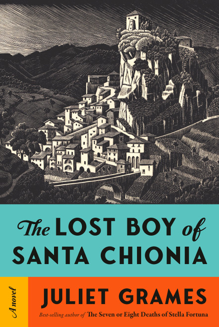 The Lost Boy of Santa Chionia (A novel) by Juliet Grames, 9780593536179