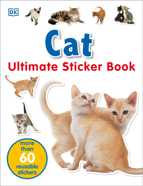 Ultimate Sticker Book: Cat (More Than 60 Reusable Stickers) by DK, 9780756620974