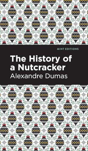 History of a Nutcracker by Alexandre Dumas, Mint Editions, 9798888976296