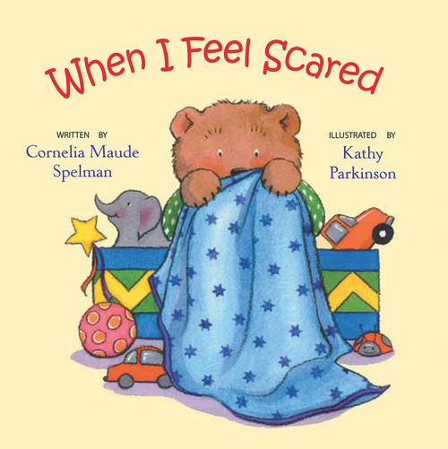 When I Feel Scared - 9780807589052 by Cornelia Maude Spelman, Kathy Parkinson