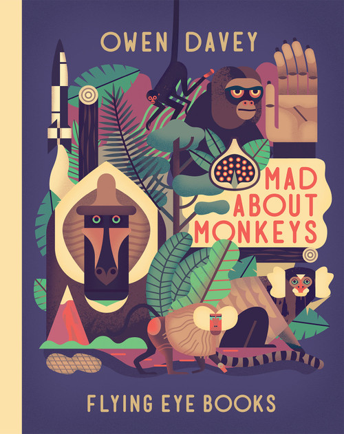 Mad About Monkeys by Owen Davey, 9781909263574