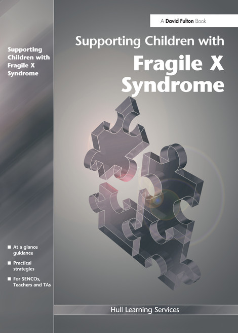 Supporting Children with Fragile X Syndrome by Hull Learning Services, 9781843122265