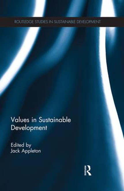 Values in Sustainable Development by Jack Appleton, 9781138928367