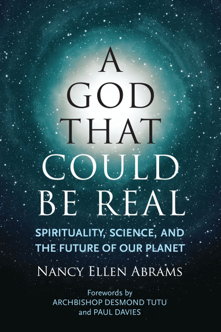 A God That Could be Real (Spirituality, Science, and the Future of Our Planet) - 9780807073391 by Nancy Ellen Abrams, Paul Davies, Archbishop Desmond Tutu, 9780807073391