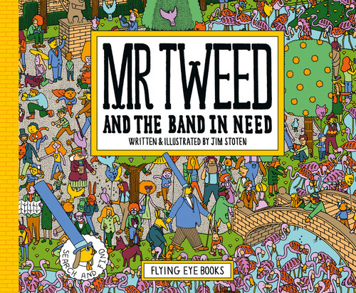 Mr. Tweed and the Band in Need by Jim Stoten, 9781911171294