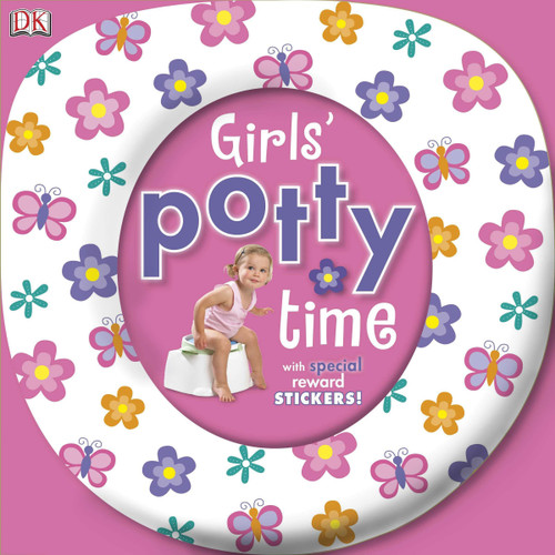 Girls' Potty Time (Includes Special Reward Stickers!) by DK, 9780756658854