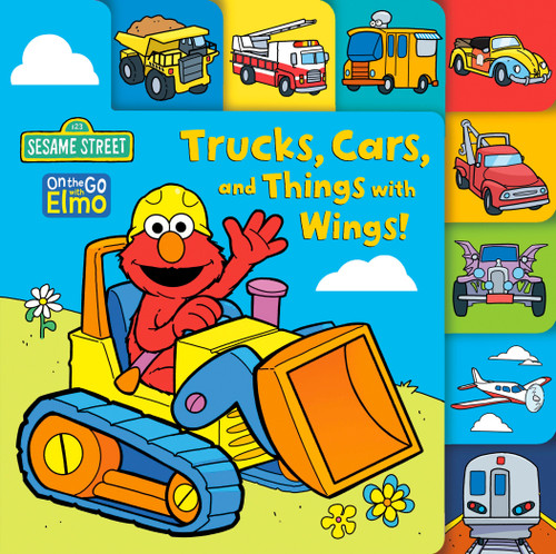 Trucks, Cars, and Things with Wings! (Sesame Street) by Andrea Posner-Sanchez, Shane Clester, 9780593711699