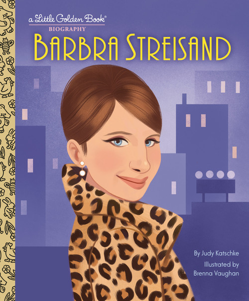 Barbra Streisand: A Little Golden Book Biography by Judy Katschke, Brenna Vaughan, 9780593807712