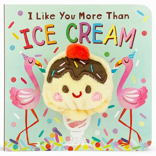 I Like You More Than Ice Cream Puppet Book (Miniature Edition) by Cottage Door Press, Brick Puffinton, Kathryn Selbert, 9781680528077