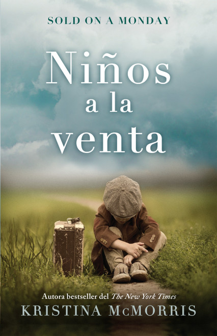 Sold on a Monday (Niños a la venta) Spanish Edition by Kristina McMorris, 9798890980632
