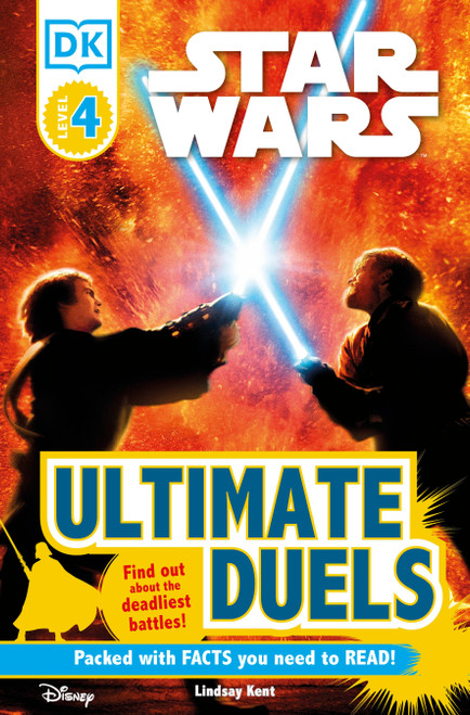 DK Readers L4: Star Wars: Ultimate Duels (Find Out About the Deadliest Battles!) by Lindsay Kent, 9780756682637