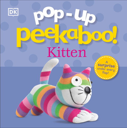 Pop-Up Peekaboo! Kitten (A Purr-fect Surprise Under Every Flap!) by DK, 9780756693091