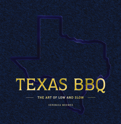 Texas BBQ (The Art of Low and   Slow) by Veronica Meewes, 9781400340392
