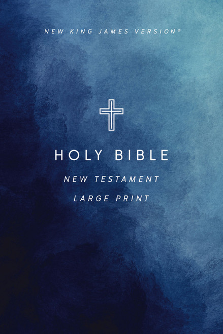 NKJV Large Print Outreach New Testament Bible, Cross Softcover, Comfort Print by Thomas Nelson, 9781400343713