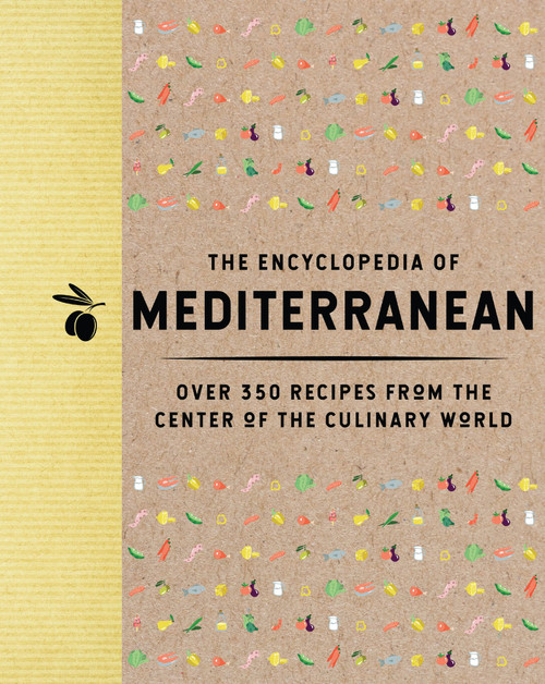 The Encyclopedia of Mediterranean (Over 350 Recipes from the Center of the Culinary World) by The Coastal Kitchen, 9781400344635
