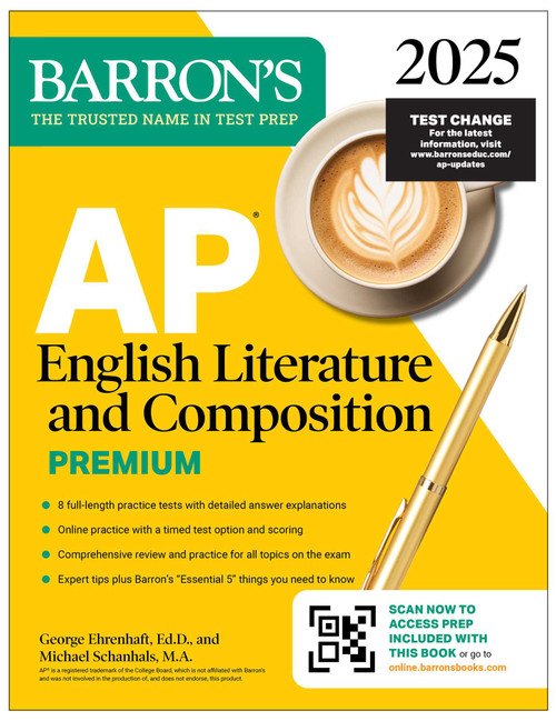 AP English Literature and Composition Premium, 2025: Prep Book with 8 Practice Tests + Comprehensive Review + Online Practice by Barron's Educational Series, George Ehrenhaft, Michael Schanhals, 9781506291833