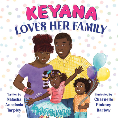 Keyana Loves Her Family - 9780316461672 by Natasha Anastasia Tarpley, Charnelle Pinkney Barlow, 9780316461672