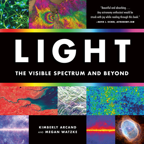 Light (The Visible Spectrum and Beyond) - 9780762487844 by Kimberly Arcand, Megan Watzke, 9780762487844