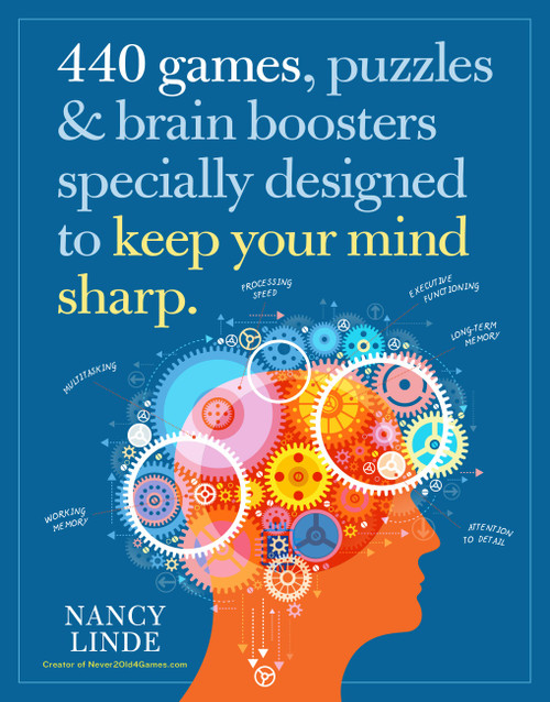 440 Games, Puzzles & Brain Boosters Specially Designed to Keep Your Mind Sharp by Nancy Linde, 9781523518036