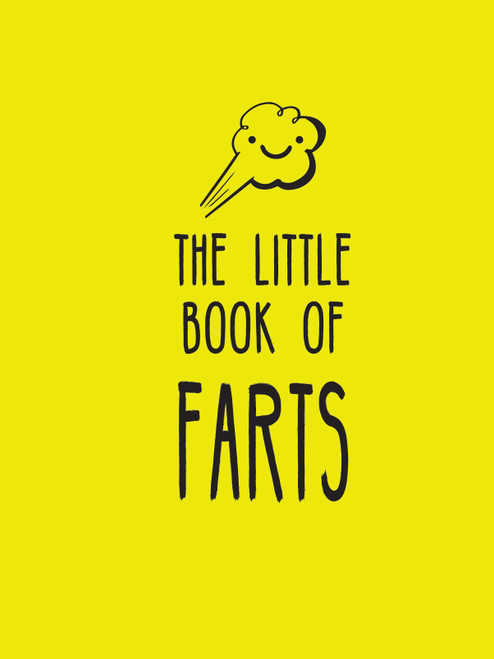 The Little Book of Farts (Everything You Didn't Need to Know and More!) (Miniature Edition) by Summersdale Publishers, 9781837992782