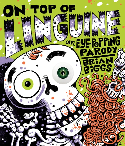 On Top of Linguine: An Eye-Popping Parody by Brian Biggs, 9780593752951