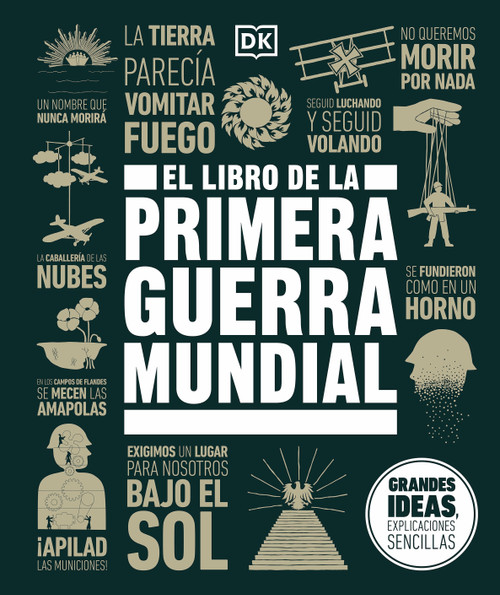 El libro de la Primera Guerra Mundial (The World War I Book) (Spanish Edition) by DK, 9780593847947