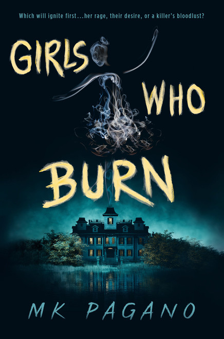 Girls Who Burn by MK Pagano, 9780593620021