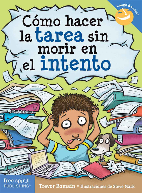 Cómo hacer la tarea sin morir en el intento (Spanish Edition) by Trevor Romain, Steve Mark, 9798885545167