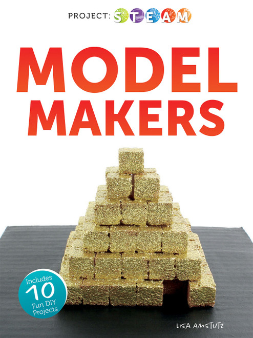 Model Makers by Lisa Amstutz, 9781641564618