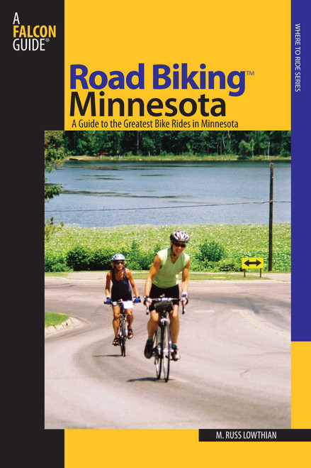 Road Biking™ Minnesota by Russ Lowthian, Kay Scheller, 9780762738014