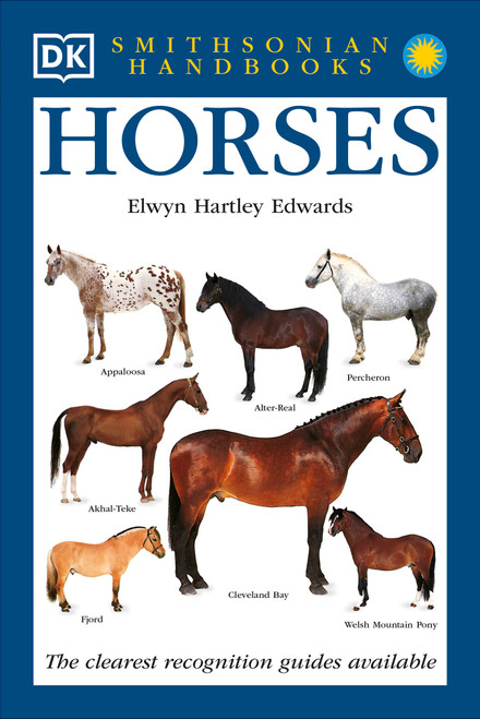 Horses (The Clearest Recognition Guide Available) by Elwyn Hartley Edwards, Smithsonian Institution, 9780789489821