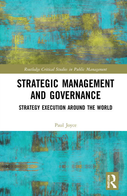 Strategic Management and Governance (Strategy Execution Around the World) by Paul Joyce, 9781032276786
