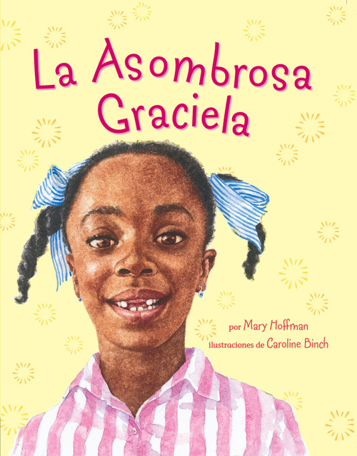 La Asombrosa Graciela (Spanish Edition) by Mary Hoffman, 9780803719385
