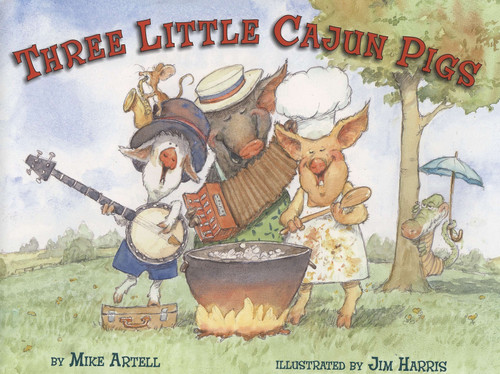 Three Little Cajun Pigs by Mike Artell, Jim Harris, 9780803728158