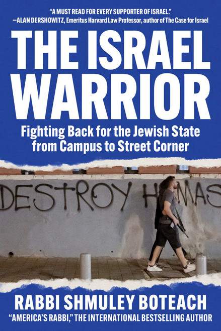Israel Warrior (Fighting Back for the Jewish State from Campus to Street Corner) by Shmuley Boteach, 9781510780682