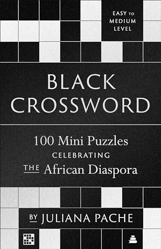 Black Crossword (100 Mini Puzzles Celebrating the African Diaspora) by Juliana Pache, 9780063390294