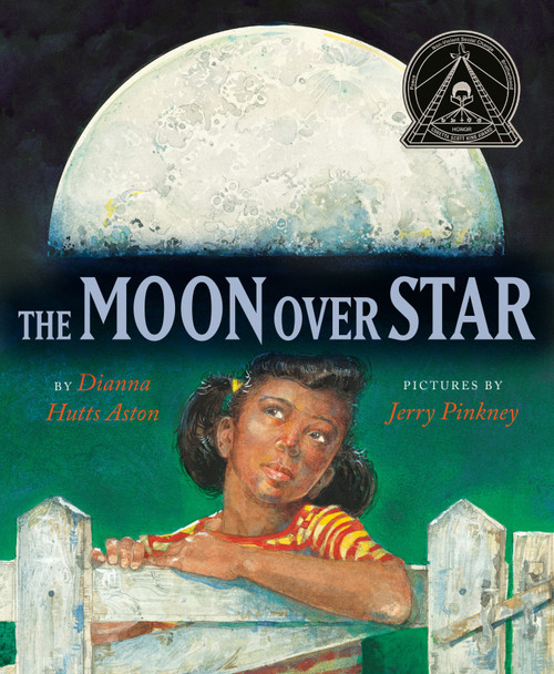 The Moon Over Star by Dianna Hutts Aston, Jerry Pinkney, 9780803731073