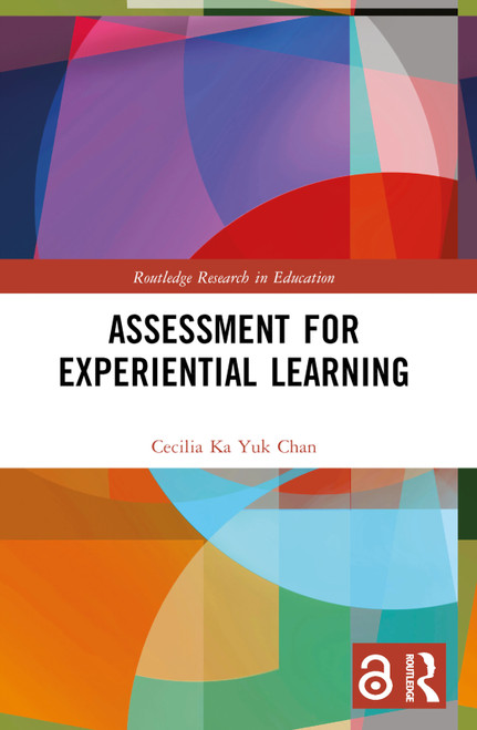 Assessment for Experiential Learning by Cecilia Ka Yuk Chan, 9781032318196