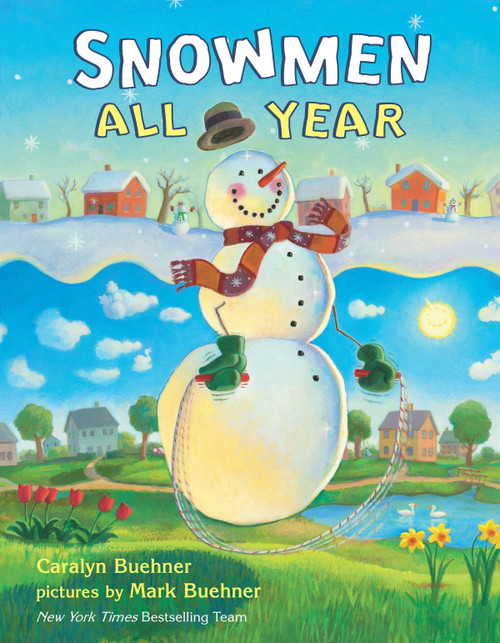 Snowmen All Year by Caralyn Buehner, Mark Buehner, 9780803733831