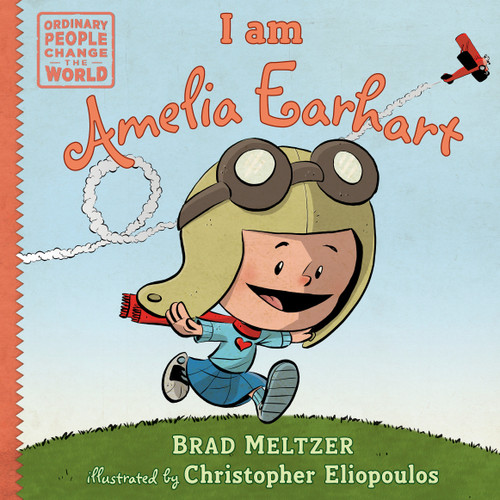 I am Amelia Earhart by Brad Meltzer, Christopher Eliopoulos, 9780803740822