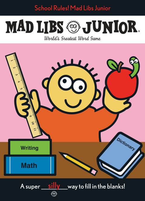 School Rules! Mad Libs Junior (World's Greatest Word Game) by Leonard Stern, Mad Libs, 9780843108538