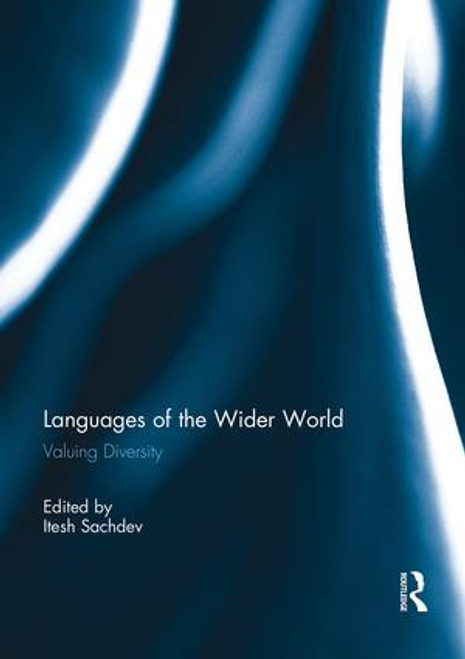 Languages of the Wider World (Valuing Diversity) by Itesh Sachdev, 9781138953741