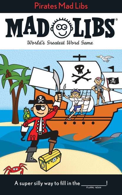 Pirates Mad Libs (World's Greatest Word Game) by Roger Price, Leonard Stern, Mad Libs, 9780843123135
