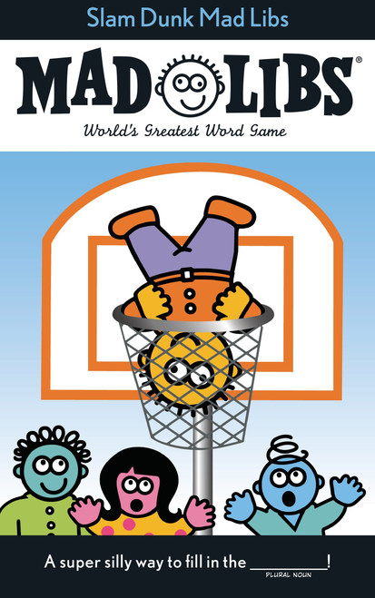 Slam Dunk Mad Libs (World's Greatest Word Game About Basketball) by Roger Price, Leonard Stern, Mad Libs, 9780843137224