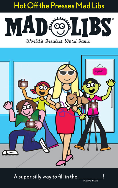Hot Off the Presses Mad Libs (World's Greatest Word Game) by Mickie Matheis, Roger Price, Leonard Stern, Mad Libs, 9780843169997