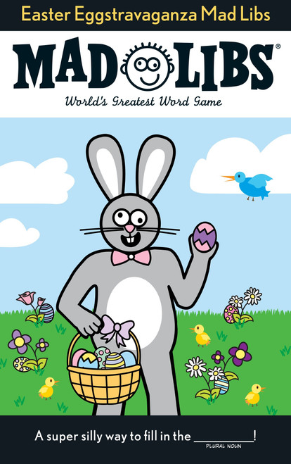Easter Eggstravaganza Mad Libs (World's Greatest Word Game) by Roger Price, Leonard Stern, Mad Libs, 9780843172522
