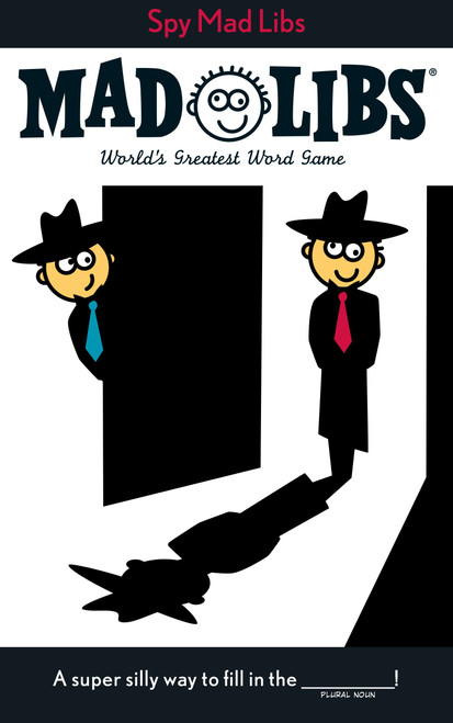 Spy Mad Libs (World's Greatest Word Game) by Roger Price, Leonard Stern, Mad Libs, 9780843172973