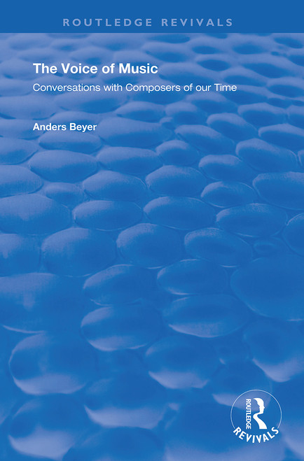 The Voice of Music (Conversations with Composers of Our Time) by Anders Beyer, Jean Christensen, 9781138731158