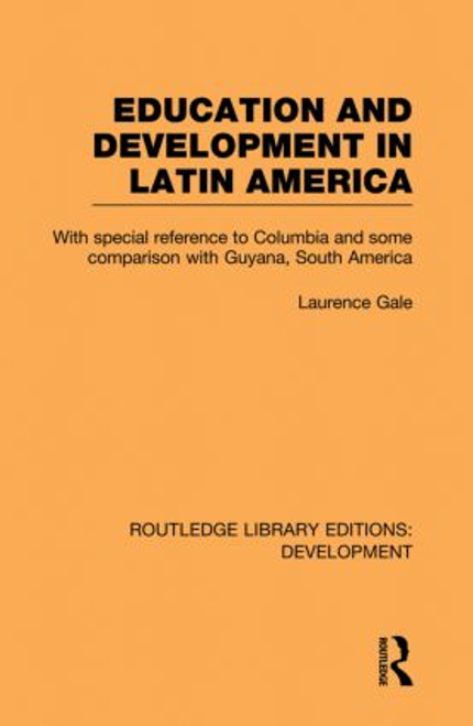 Education and development in Latin America - 9780415847285 by Laurence Gale, 9780415847285